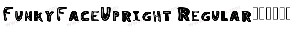 FunkyFaceUpright Regular字体转换